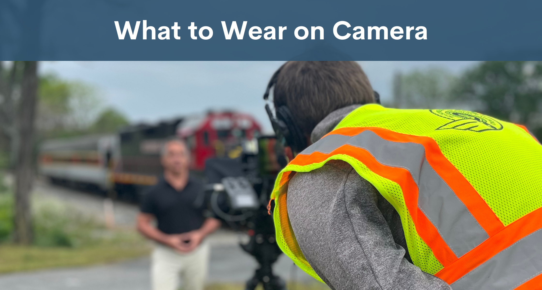 What to Wear on Camera